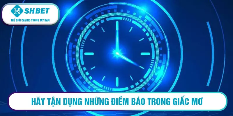 Hãy tận dụng những điềm báo trong giấc mơ để thu về món lợi cực khủng